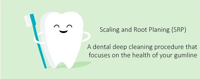 Green graphic with tooth holding toothbrush. Text says scaling and root planing parenthesis SRP a dental deep cleaning procedure that focuses on the health of your gumline.